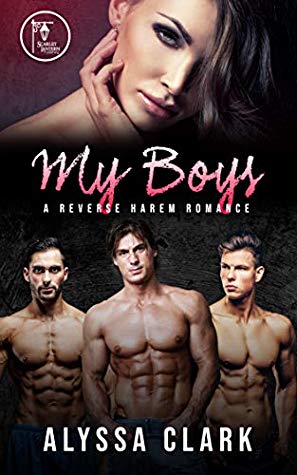 My Boys: A Reverse Harem Romance – Alyssa Clark