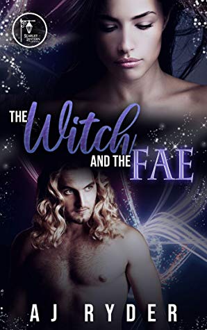 The Witch and the Fae – AJ Ryder