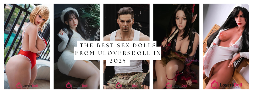 The Evolution of Intimacy: Exploring the Future of Companionship with Uloversdoll's Premium Sex Dolls in 2025